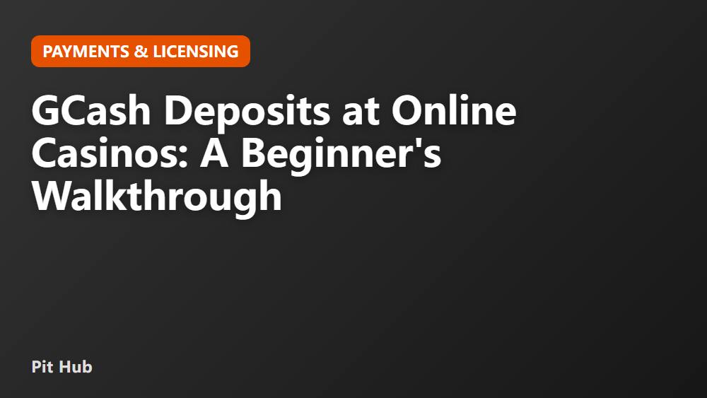 GCash Deposits at Online Casinos: A Beginner's Walkthrough